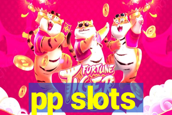 pp slots